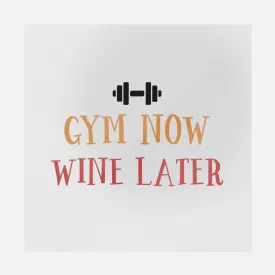 Gym Now Wine Later